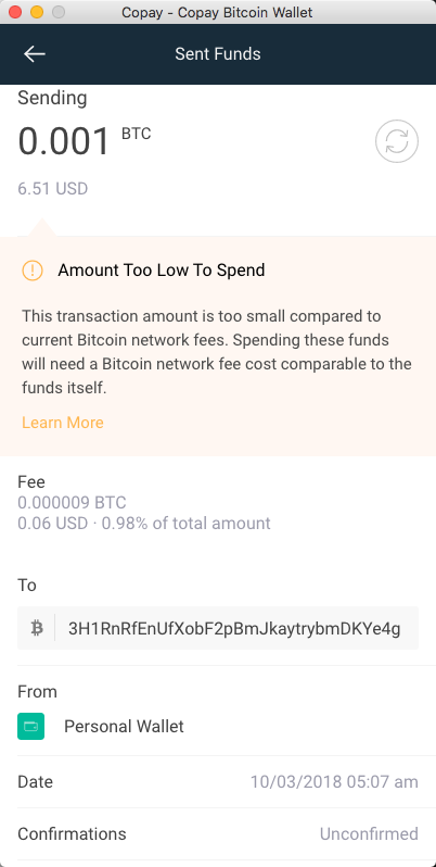 Bumping RBF Enabled Transaction - Transactions details screen of sent transaction with “Amount too low to spend” warning message. Learn more link [goes here](https://support.bitpay.com/hc/en-us/articles/115004497783-What-does-the-BitPay-wallet-s-warning-amount-too-low-to-spend-mean-). Error message doesn’t make sense given a ~$7 transactions size. Note fee was 3 sat/byle.
